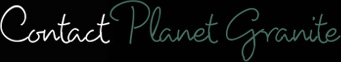 Contact Planet Granite